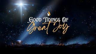 Good Tidings of Great Joy | JKOK Christmas Presentation