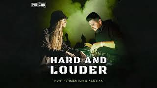 Flyp Fermentor & Kentixx - Hard and Louder