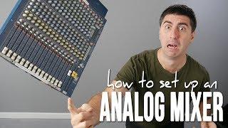 Setting Up An Analog Mixer