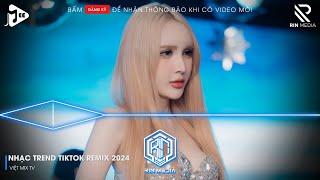 NONSTOP 2024 MIXTAPE | NHẠC TRẺ REMIX 2024 HAY NHẤT HIỆN NAY | NONSTOP 2024 VINAHOUSE BASS CỰC MẠNH