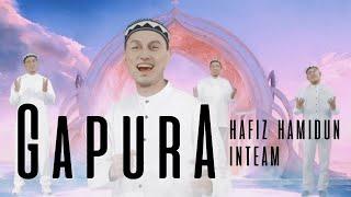 Gapura - Hafiz Hamidun & Inteam (Official Music Video)