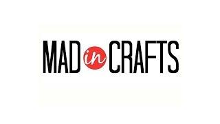 Mad in Crafts - Crazy Good Creativity