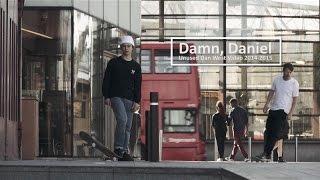 Damn, Daniel - Dan West Video 2014-2015