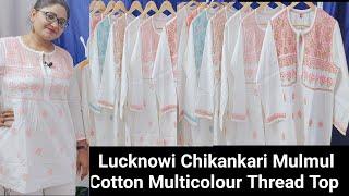Lucknowi Chikankari Mulmul Cotton multicolour Thread Beautiful Top। Chishtiya Creations