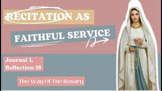 Recitation as Faithful Service | Journal 1: Reflection 18