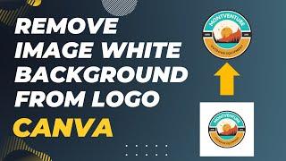 How To Remove White Background From Logo In Canva For Free