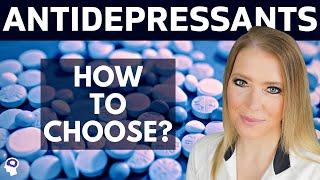 Picking The Best Antidepressant (8 Factors To Consider)