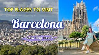 Barcelona, Spain Travel Guide | Top Places to Visit | Solo Trip Part 1