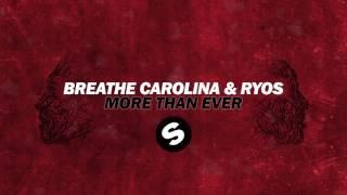 Breathe Carolina & Ryos - More Than Ever (Original Mix)