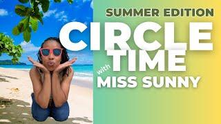 Circle Time with Miss Sunny | Summer Edition | Counting, ABC's, Colors, etc.