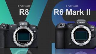 Canon EOS R8 vs Canon EOS R6 Mark II