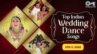 Top Indian Wedding Dance Songs - Mix Playlist | Marriage Songs | Hindi Wedding Songs | Sangeet Hit