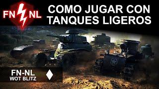 Cómo jugar con tanques ligeros en world of tanks blitz en español México FN-NL conceptos básicos