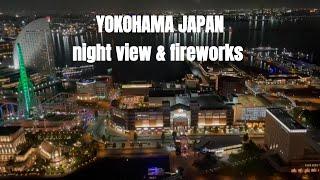 YOKOHAMA Minato Mirai NIGHT VIEW &FIREWORKS