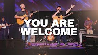 You Are Welcome (Mike Weaver) Gather The Nations