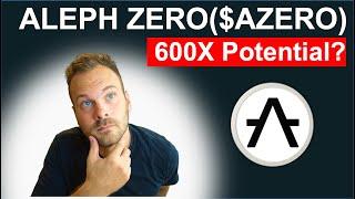 ALEPH ZERO ($AZERO) Token explained | 600X Potential