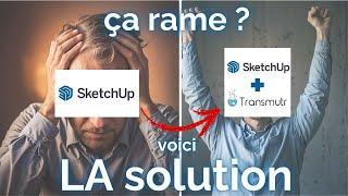 TRANSMUTR la solution au problèmes de SketchUp !