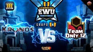 KRONOS vs TEAM ONLY 12||ELITE WARRIORS UNITED CLASH OF CLANS guillenlp28