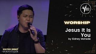 Sidney Mohede - Jesus It Is You | LifeCreative | Watch Night Service 