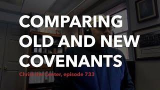 Comparing Old and New Covenants