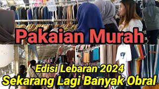 REVIEW PAKAIAN MURAH EDISI LEBARAN 2024 DI TANAH ABANG