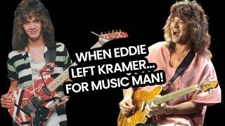 WHEN EDDIE VAN HALEN LEFT KRAMER... FOR MUSIC MAN!