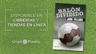 Juan Villoro habla de su nuevo libro: Balón dividido