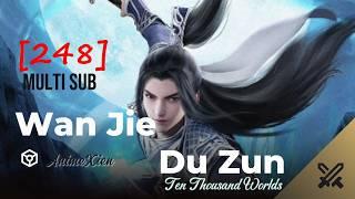 Wan Jie Du Zun  Eps [248] Ten Thousand World Season 2