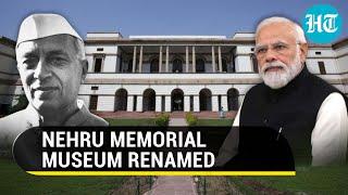 BJP Vs Congress War Erupts As Government Renames Nehru Museum | Details