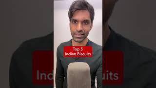 Top 5 Indian Biscuits!