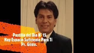 Pr. Gildo. Hay Amor y Espacio Suficiente para Tí. Pastilla del Día # 15