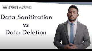 Data Sanitization vs Data Deletion