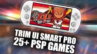 25+ PSP Games Tested on the TRIM UI Smart Pro