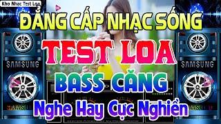 Nhạc Test Loa CHUẨN 8D BASS CĂNG NHƯ PHÁO - MỞ TO LK Nhạc DISCO REMIX Không Lời ÂM THANH ĐỘC ĐÁO