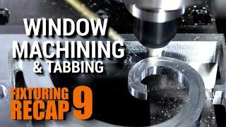 Workholding Techniques: Window Machining & Tabs for 3,4, and 5-Axis Applications!