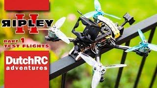 DutchRC RIPLEY - Ultimate 6S Freestyle FPV Quad - P1: Test Flights