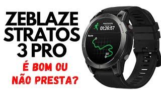 SMARTWATCH ZEBLAZE STRATOS 3 PRO COM GPS E SINCRONIZAÇÃO COM STRAVA. PRA QUEM EU INDICO ESTE MODELO.