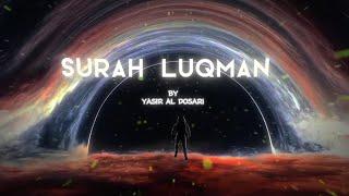 Surah Luqman by Yasser Al-Dosari | Quran Recitation #yasseraldosari