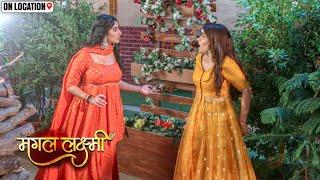 Mangal Lakshmi | Saumya और Lipika का तकरार उनके दर की वजह क्या थी | On Location