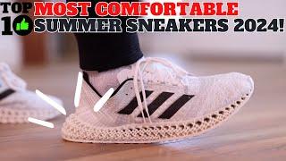 Top 10 Most Comfortable Summer Sneakers 2024!