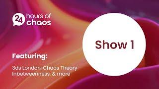 Show 1 |  24 Hours Of Chaos 2021