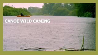 CANOE IN THE RAIN | Waveney River - canoeing wild camp