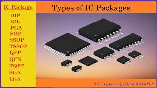 Types of IC | IC Packages | SMD vs DIP ICs | Integrated Circuit Mounting Styles | SMD IC Types | DIP