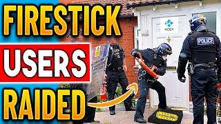 Firestick Users Warning- House Raids Coming !