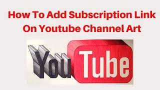 How to Add Subscription Link on youtube channel art 2020 | Digital Rakesh