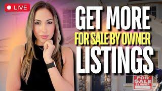 How to Get For Sale By Owner Listings as a Real Estate Agent in 2024