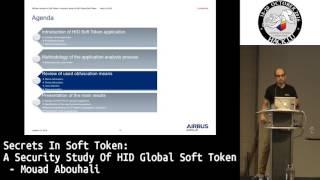 Hack.lu 2016 Secrets in Soft Token: A security study of HID Global Soft Token by Mouad Abouhali