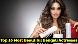 Top 10 Most Beautiful Bengali Actresses