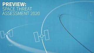 PreView: Space Threat Assessment 2020