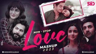 Nonstop Love Mashup 2023  Best Mashup of Arijit Singh, Jubin Nautiyal, Atif Aslam , Darshan Raval